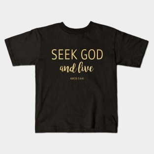 Seek God and Live Kids T-Shirt